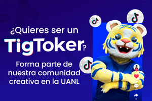 Conviértete en un TigToker de la UANL